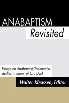 Anabaptism Revisited  -     By: Walter Klaassen

