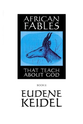 African Fables, Book II  -     By: Eudene Keidel
