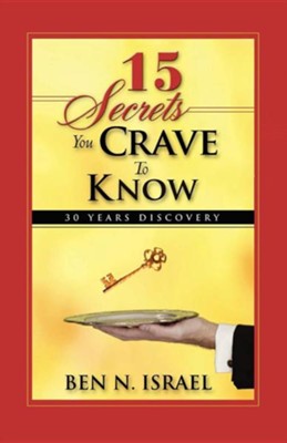 15 Secrets You Crave to Know  -     By: Ben N. Israel
