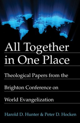 All Together in One Place  -     Edited By: Harold D. Hunter, Peter D. Hocken
