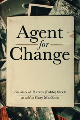 Agent For Change  -     By: Gary MacEoin
