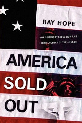 America Sold Out  -     By: Ray Hope
