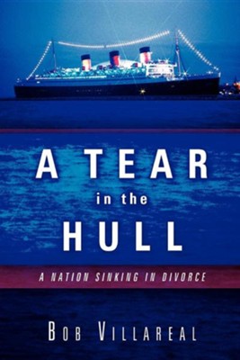 A Tear in the Hull  -     By: Bob Villareal
