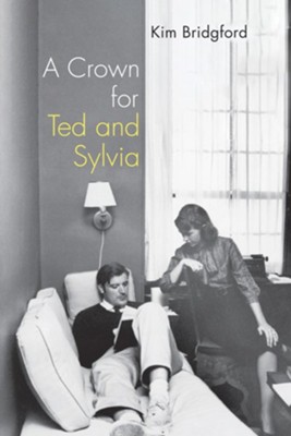 A Crown for Ted and Sylvia  -     By: Kim Bridgford
