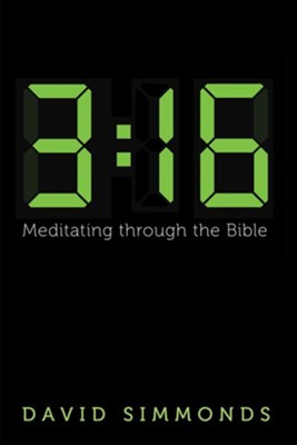 3:16: Meditating through the Bible  -     By: David Simmonds
