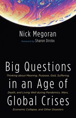 Big Questions in an Age of Global Crises  -     By: Nick Megoran
