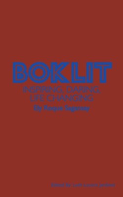 Boklit: Inspiring, Daring, Life Changing  -     Edited By: Luth Lucero Jardinel
    By: Ely Roque Sagansay
