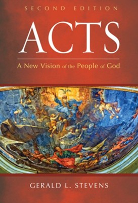 Acts, Second Edition, Edition 0002  -     By: Gerald L. Stevens
