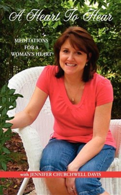 A Heart to Hear  -     Edited By: Nancy E. Williams
    By: Jennifer Churchwell Davis, Peggy Davis
