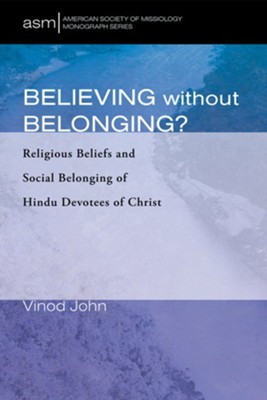 Believing Without Belonging?  -     By: Vinod John
