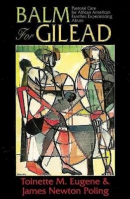 Balm For Gilead   -     By: Toinette Eugene
