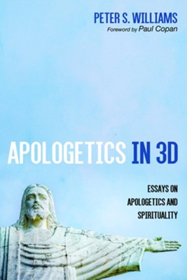 Apologetics in 3D  -     By: Peter S. Williams
