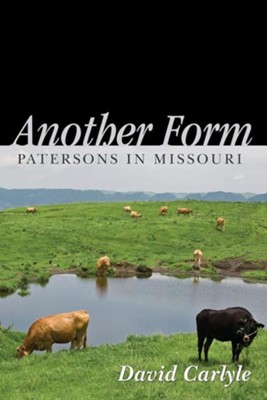 Another Form: Patersons in Missouri  -     By: David Carlyle
