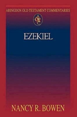 Ezekiel: Abingdon Old Testament Commentaries   -     By: Nancy Bowen

