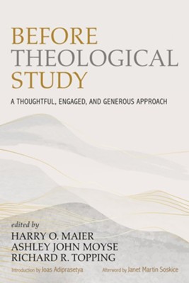 Before Theological Study: A Thoughtful, Engaged, and Generous Approach  - 