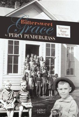 Bittersweet Grace  -     By: Percy Pendergrass
