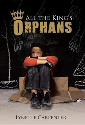 All the King's Orphans  -     By: Lynette Carpenter
