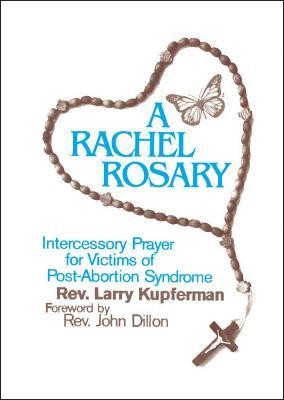 A Rachel Rosary  -     By: Larry Kupferman
