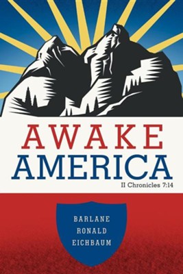 Awake America: II Chronicles 7:14  -     By: Barlane Ronald Eichbaum
