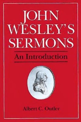 John Wesley Sermons, An Introduction: albert Outler: 9780687204960 ...