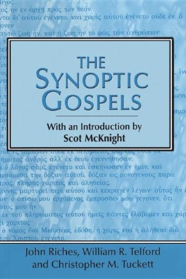 The Synoptic Gospels  -     By: McKnight, Riches & Telford

