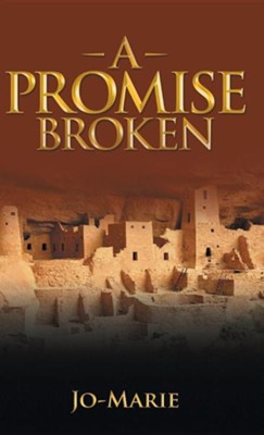 A Promise Broken  -     By: Jo-Marie
