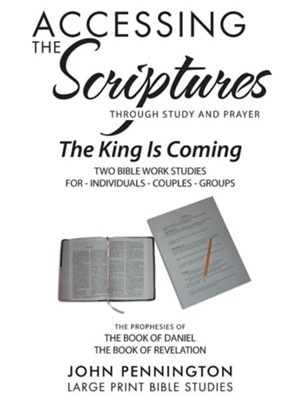 Accessing the Scriptures: The King Is Coming  -     By: John Pennington
