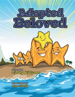 Adopted Beloved  -     By: Cindy Williams
