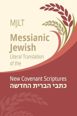 Messianic Jewish Literal Translation (MJLT): New Covenant Scriptures (New Testament / Bible)  -     Edited By: Kevin Geoffrey
    Translated By: Robert Young
