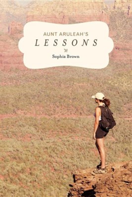 Aunt Aruleah's Lessons  -     By: Sophia Brown

