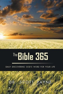 The Bible 365: Daily Discovering God's Word for Your Life  -     By: Scott Payne
