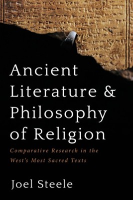 Ancient Literature and Philosophy of Religion  -     By: Joel Steele
