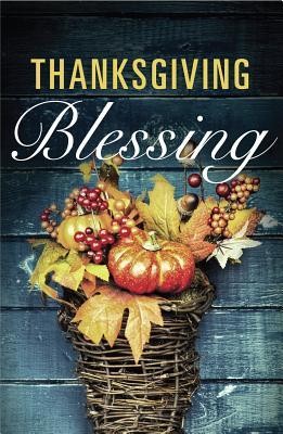 Thanksgiving Blessing / New edition (ESV), Pack of 25 Tracts   - 