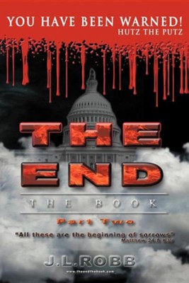 The End the Book: Part Two You Have Been Warned  -     By: J.L. Robb
