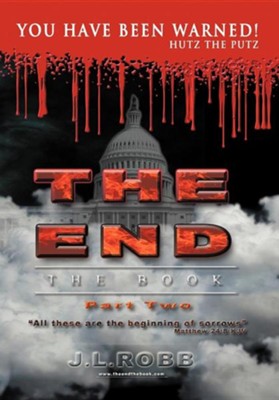The End the Book: Part Two You Have Been Warned  -     By: J.L. Robb
