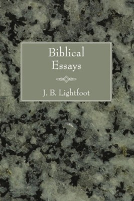Biblical Essays  -     By: Joseph B. Lightfoot
