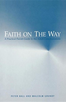 Adult Way to Faith   -     By: Peter Ball, Malcolm Grundy

