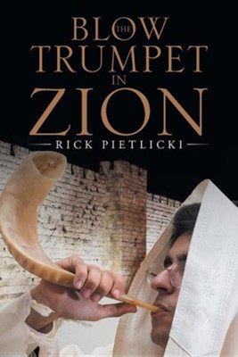 Blow the Trumpet in Zion  -     By: Rick Pietlicki
