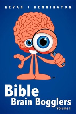 Bible Brain Bogglers Volume I  -     By: Kevan J. Kennington
