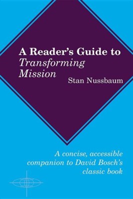 A Reader's Guide to Transforming Mission  -     By: Stan Nussbaum
