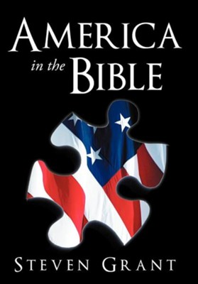 America in the Bible  -     By: Steven Grant
