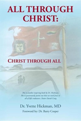 All Through Christ: Christ Through All  -     By: Yvette Hickman
