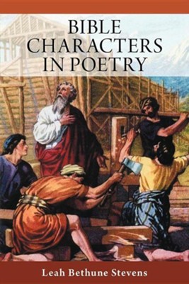Bible Characters in Poetry  -     By: Leah Bethune Stevens

