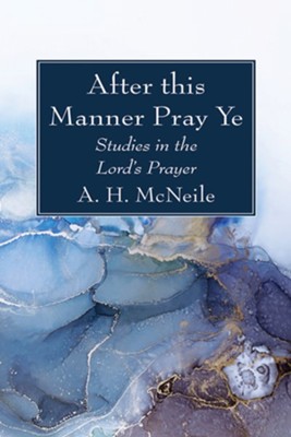After this Manner Pray Ye  -     By: Alan Hugh McNeile

