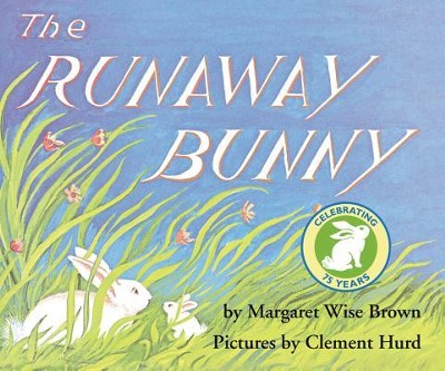 The Runaway Bunny  -     By: Margaret Wise Brown
    Illustrated By: Clement Hurd
