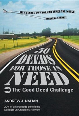 50 Deeds for Those in Need  -     By: Andrew J. Nalian
