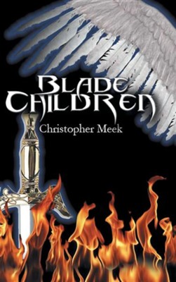 Blade Children  -     By: Christopher Meek

