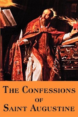 The Confessions Of Saint Augustine: Saint Augustine: 9781935785378 ...