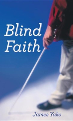 Blind Faith  -     By: James Yako
