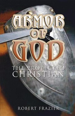 Armor of God  -     By: Robert Frazier
